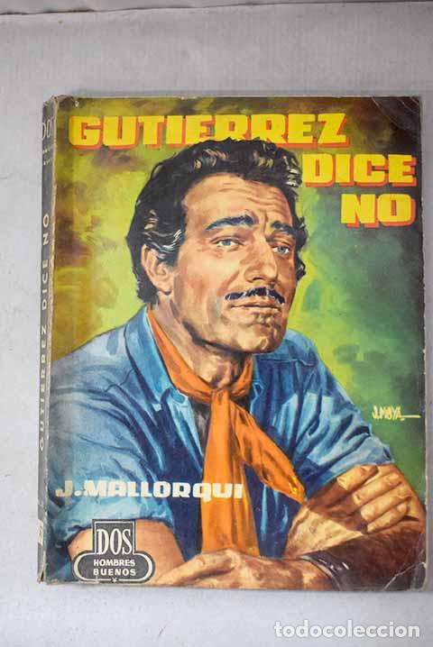 B&uuml;cher: Guti&eacute;rrez dice &iexcl;no! .- Mallorqu&iacute;, Jos&eacute;