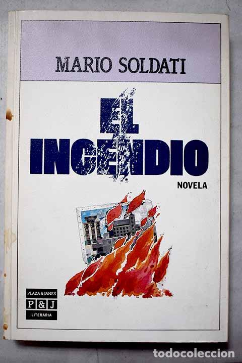 B&uuml;cher: El incendio: Soldati, Mario.- Soldati, Mario