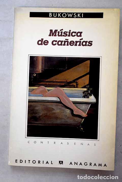 books: M&uacute;sica de ca&ntilde;er&iacute;as: Bukowski, Charles.- Bukowski, Charles