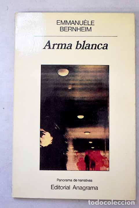books: Arma blanca: Bernheim, Emmanuele.- Bernheim, Emmanuele
