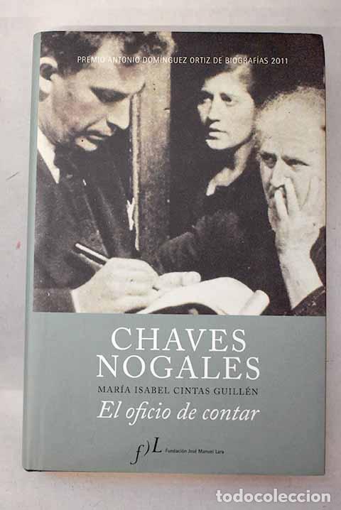 Livres: Chaves Nogales, el oficio de contar.- Cintas Guill&eacute;n, Mar&iacute;a Isabel