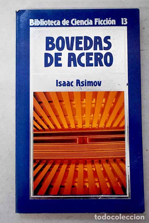 Livres: B&oacute;vedas de acero: Asimov, Isaac.- Asimov, Isaac