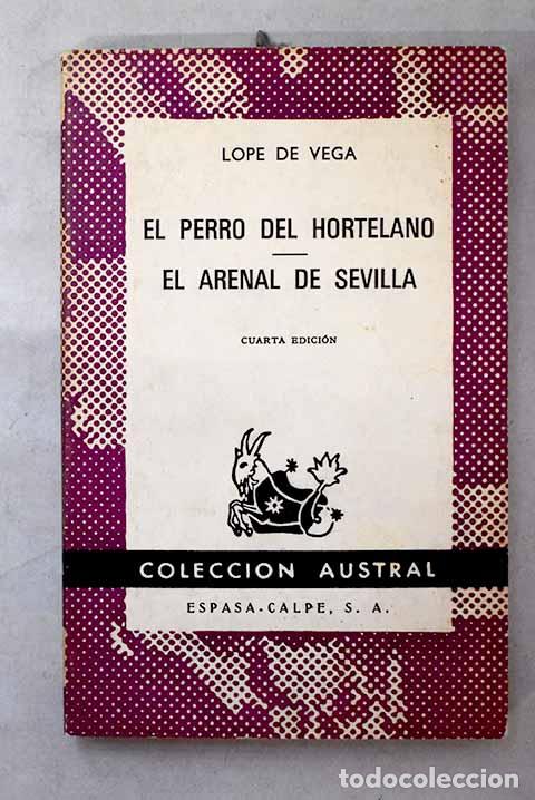 Livres: El perro del hortelano ; El arenal de Sevilla.- Vega, Lope de