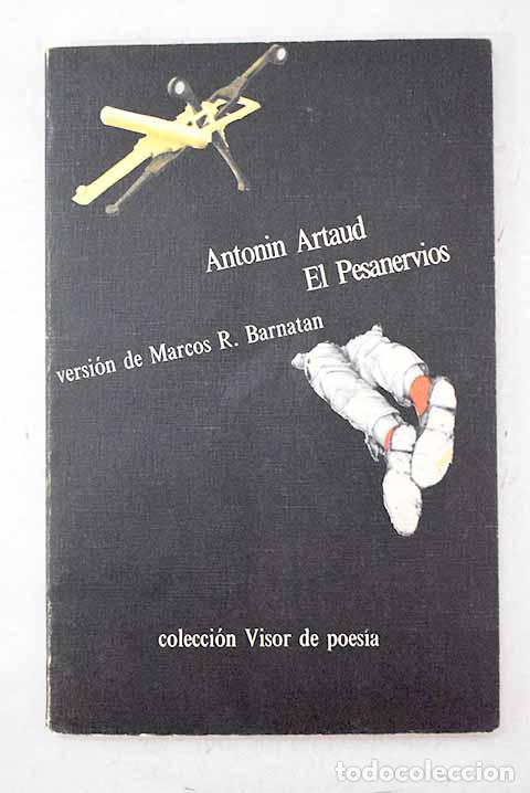 Livres: El pesanervios: Artaud, Antonin.- Artaud, Antonin