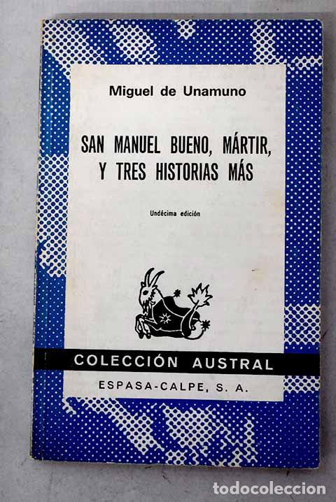 Libros: San Manuel Bueno, m&aacute;rtir, y tres historias m&aacute;s.- Unamuno, Miguel de