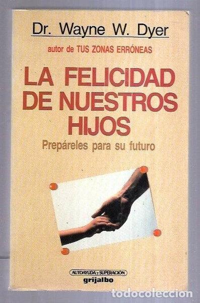 B&uuml;cher: La felicidad de nuestros hijos- 9788425318115