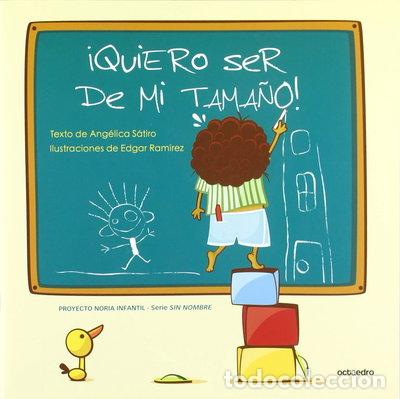 Livres: &iexcl;Quiero ser de mi tama&ntilde;o!- 9788499211428