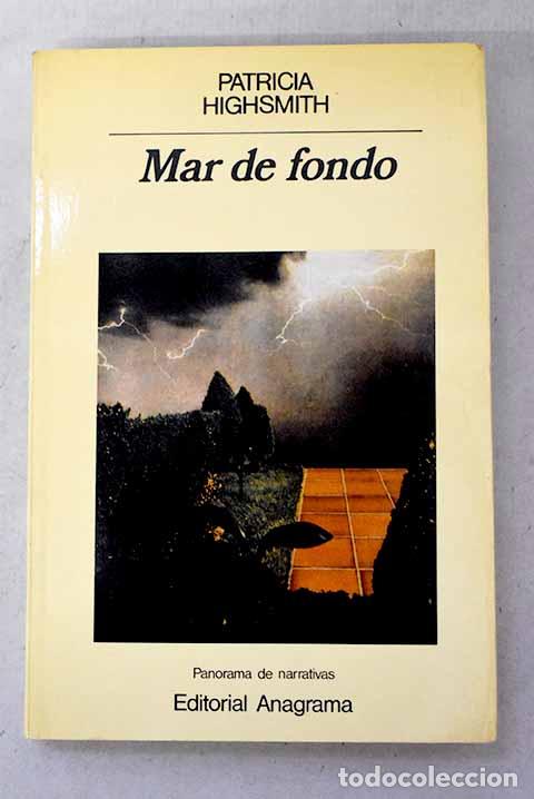 Livres: Mar de fondo: Highsmith, Patricia.- Highsmith, Patricia