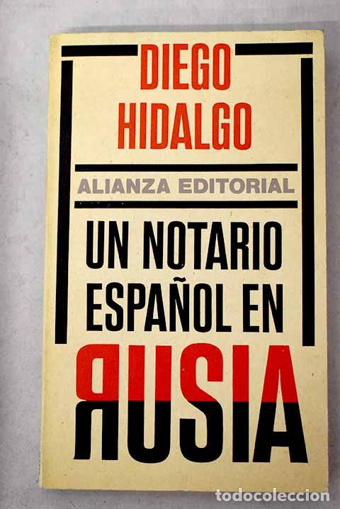Libros: Un notario espa&ntilde;ol en Rusia.- Hidalgo, Diego