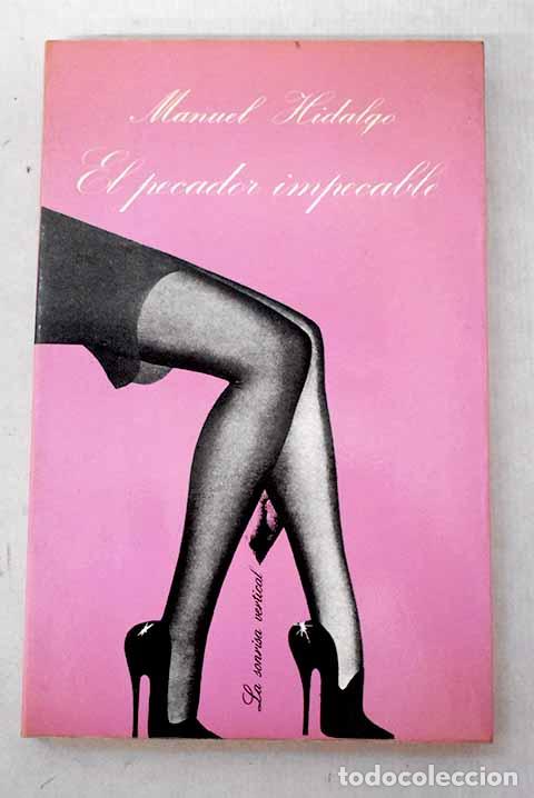 Libros: El pecador impecable.- Hidalgo, Manuel