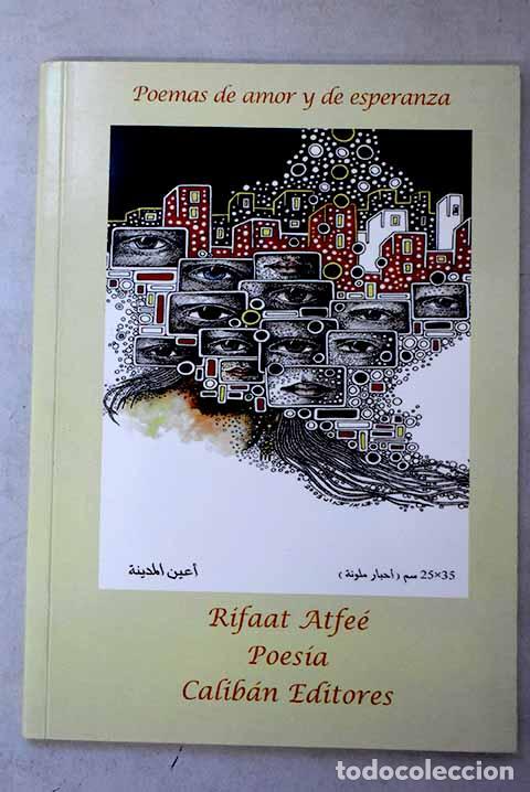 Libros: Poemas de amor y de esperanza.- Atfe, Rifaat