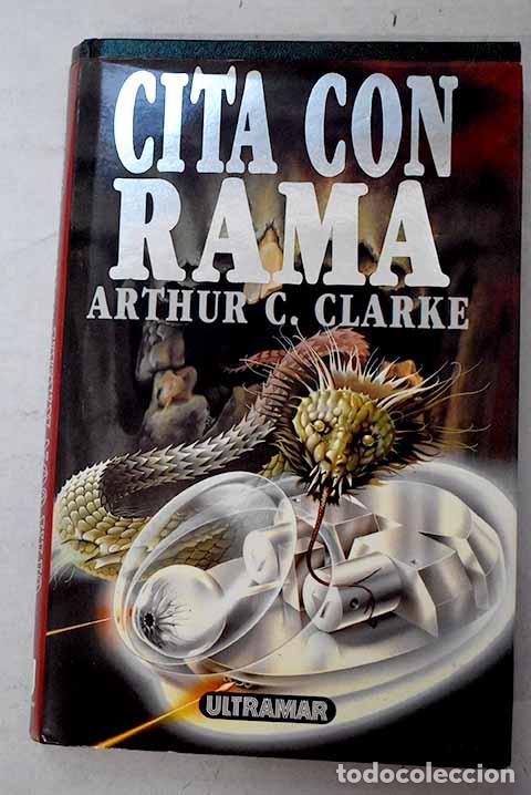 B&uuml;cher: Cita con Rama: Clarke, Arthur Charles.- Clarke, Arthur Charles