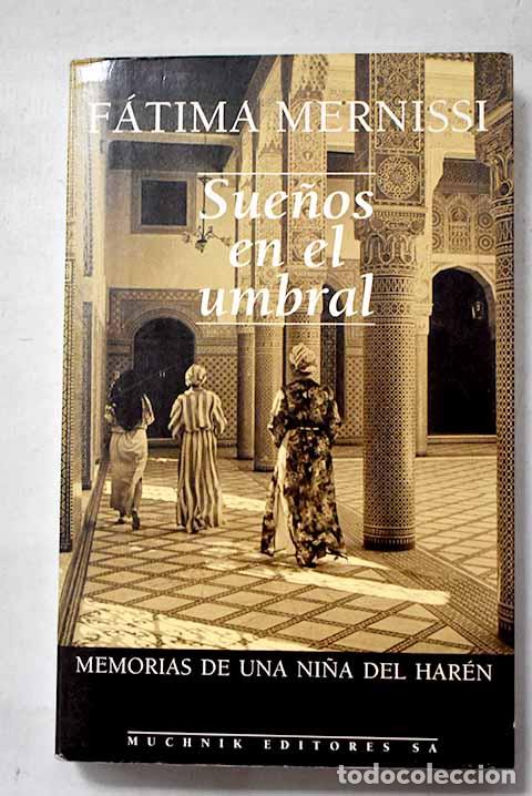 B&uuml;cher: Sue&ntilde;os en el umbral: memorias de una ni&ntilde;a del har&eacute;n.- Mernissi, Fatima