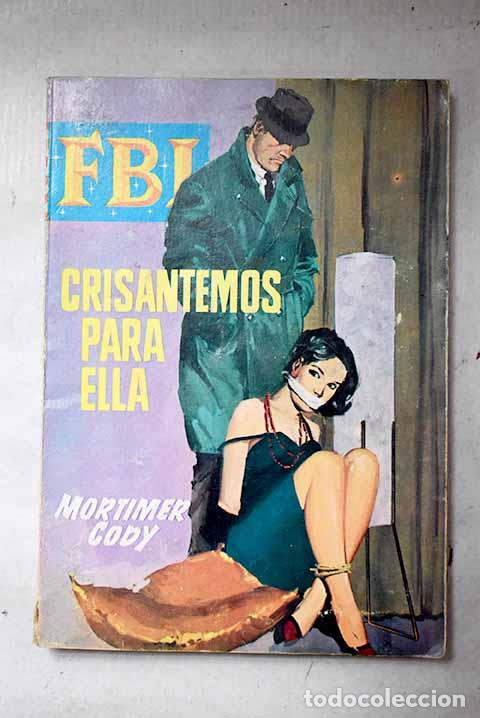 B&uuml;cher: Crisantemos para ella.- Cody, Mortimer