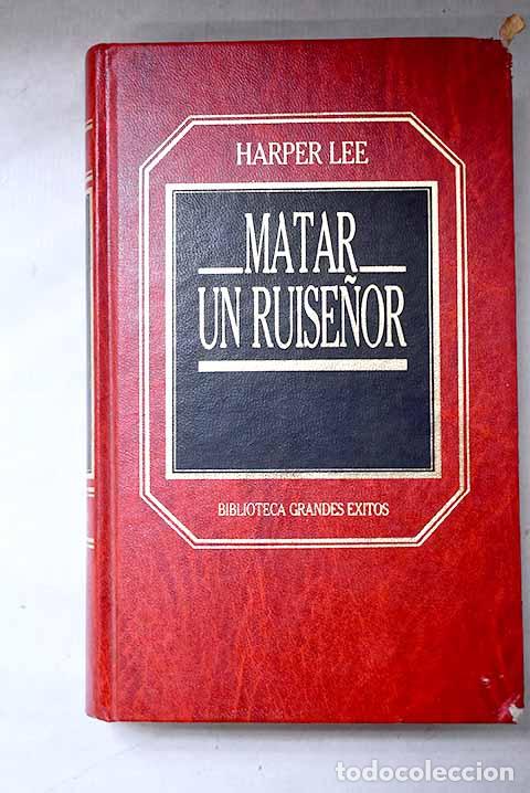 Libros: Matar un ruise&ntilde;or: Lee, Harper.- Lee, Harper
