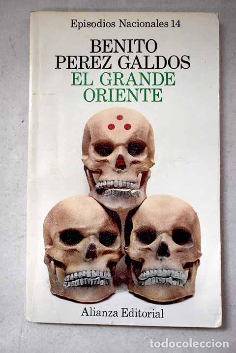 Libros: El Grande Oriente: P&eacute;rez Gald&oacute;s, Benito.- P&eacute;rez Gald&oacute;s, Benito