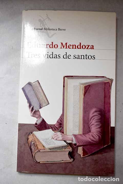 Libros: Tres vidas de santos.- Mendoza, Eduardo