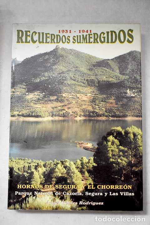 Libros: Recuerdos sumergidos, 1931-1941.- Robles Rodr&iacute;guez, &Aacute;ngel