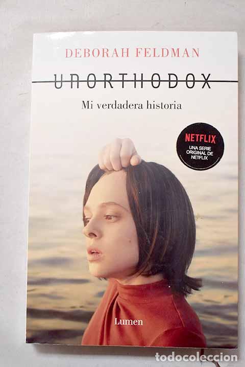 Libros: Unorthodox: Mi verdadera historia.- Feldman, Deborah