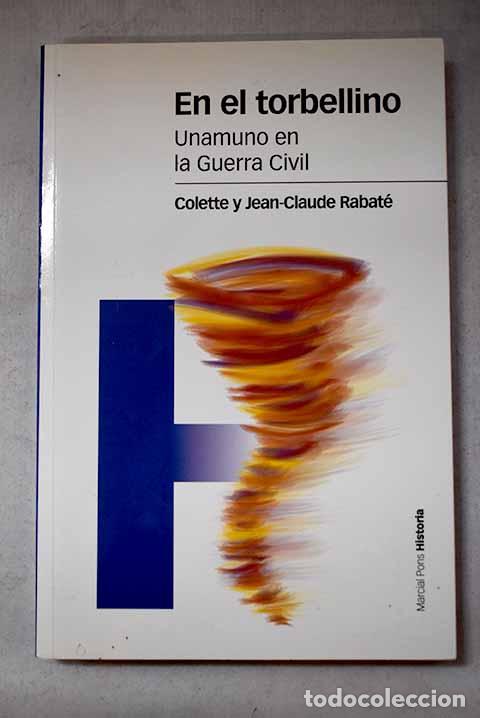Libros: En el torbellino: Unamuno en la Guerra Civil.- Rabat&eacute;, Colette