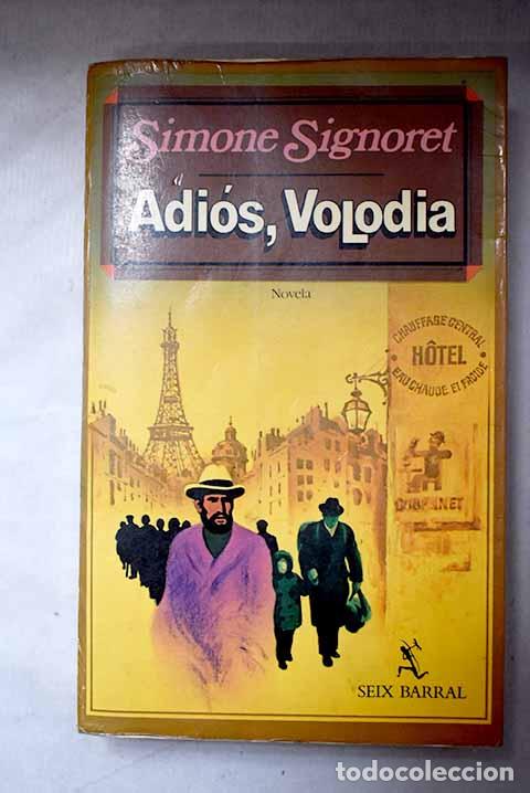 Libros: Adios, Volodia: Signoret, Simone.- Signoret, Simone