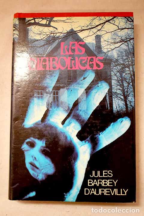Livres: Las diab&oacute;licas: Barbey d Aurevilly, Jules Amedee.- Barbey d Aurevilly, Jules Amedee