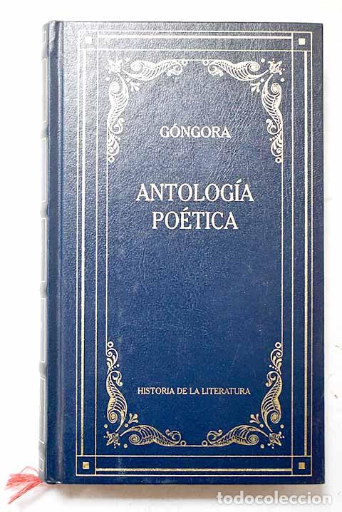 Livres: Antolog&iacute;a po&eacute;tica: G&oacute;ngora y Argote, Luis de.- G&oacute;ngora y Argote, Luis de