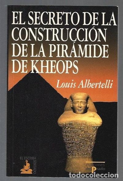 Libros: El secreto de la construcci&oacute;n de la pir&aacute;mide de Kheops- 9788478386420