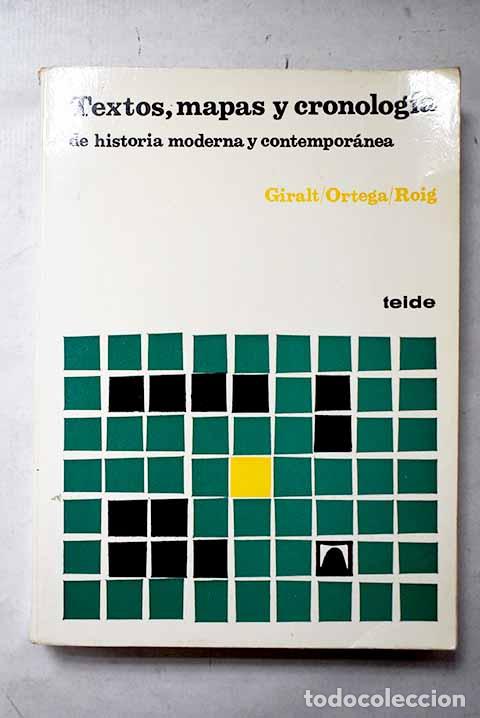 Livres: Textos, mapas y cronolog&iacute;a de Historia moderna y contempor&aacute;nea.- Giralt i Ravent&oacute;s, Emili
