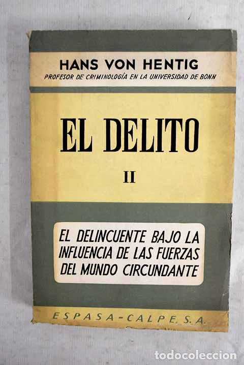 Livres: El delito, tomo II: Hentig, Hans von.- Hentig, Hans von