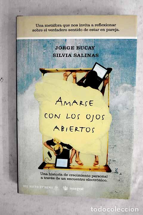 Libros: Amarse con los ojos abiertos.- Bucay, Jorge