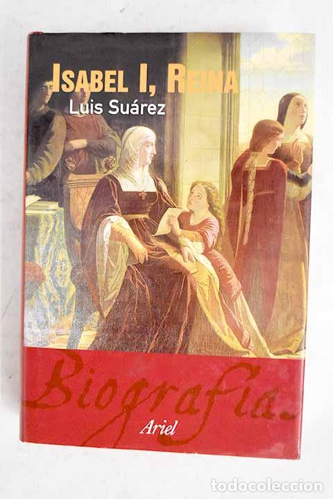 Libros: Isabel I, reina: (1451-1504).- Su&aacute;rez Fern&aacute;ndez, Luis