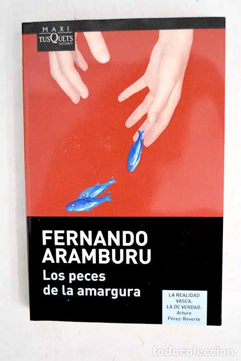 Libros: Los peces de la amargura.- Aramburu, Fernando
