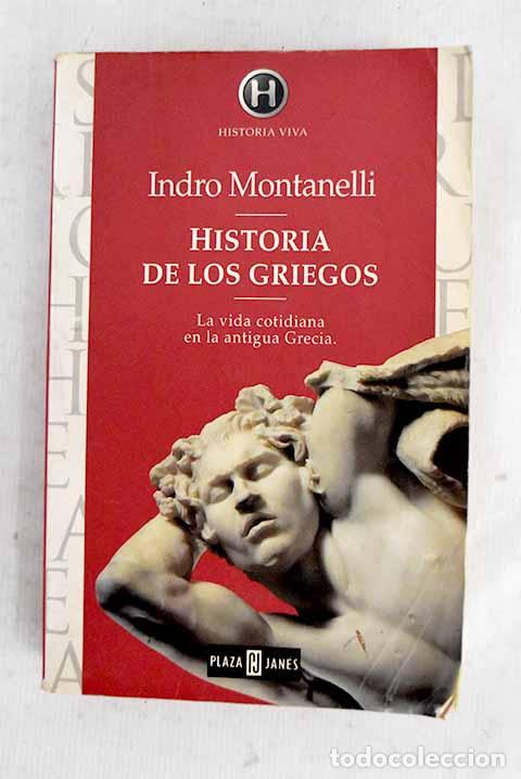 Libros: Historia de los griegos.- Montanelli, Indro