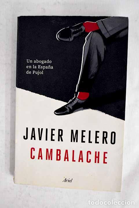 Libros: Cambalache: Un abogado en la Espa&ntilde;a de Pujol.- Melero, Javier