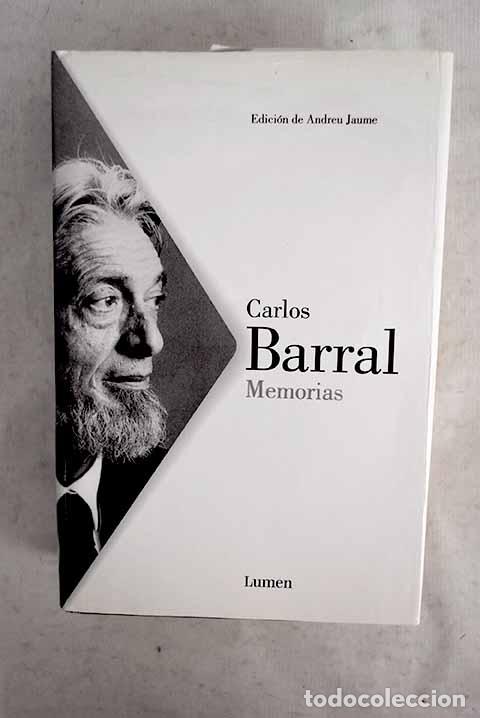 Libros: Memorias: Barral, Carlos.- Barral, Carlos