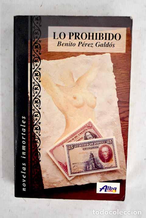 books: Lo prohibido: P&eacute;rez Gald&oacute;s, Benito.- P&eacute;rez Gald&oacute;s, Benito