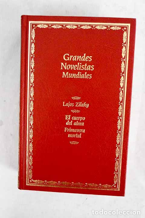 books: El cuerpo del alma ; Primavera mortal.- Zilahy, Lajos