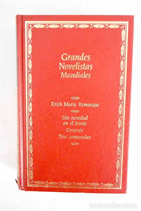 books: Sin novedad en el frente ; Despu&eacute;s ; Tres camaradas.- Remarque, Erich Maria