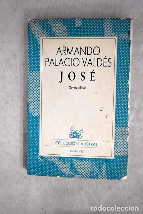 books: Jos&eacute;: Palacio Vald&eacute;s, Armando.- Palacio Vald&eacute;s, Armando