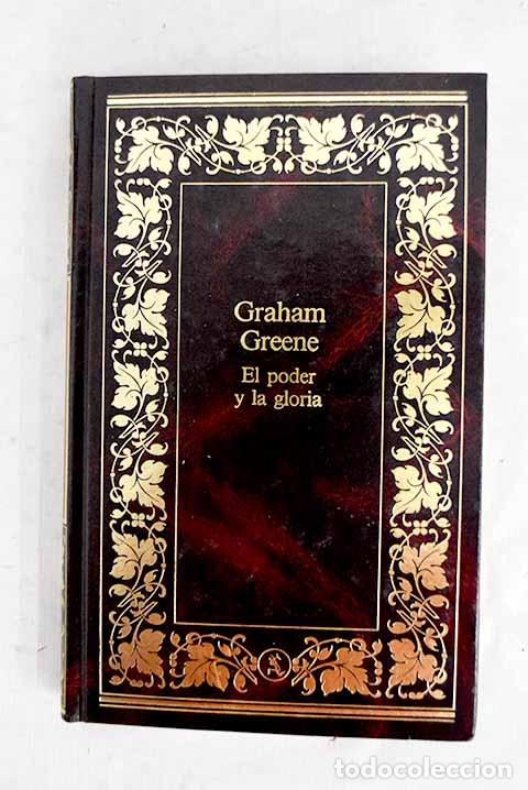 Libros: El poder y la gloria.- Greene, Graham