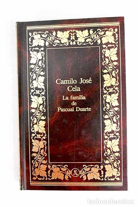 Libros: La familia de Pascual Duarte.- Cela, Camilo Jos&eacute;
