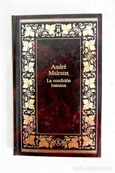 Libros: La condici&oacute;n humana: Malraux, Andr&eacute;.- Malraux, Andr&eacute;
