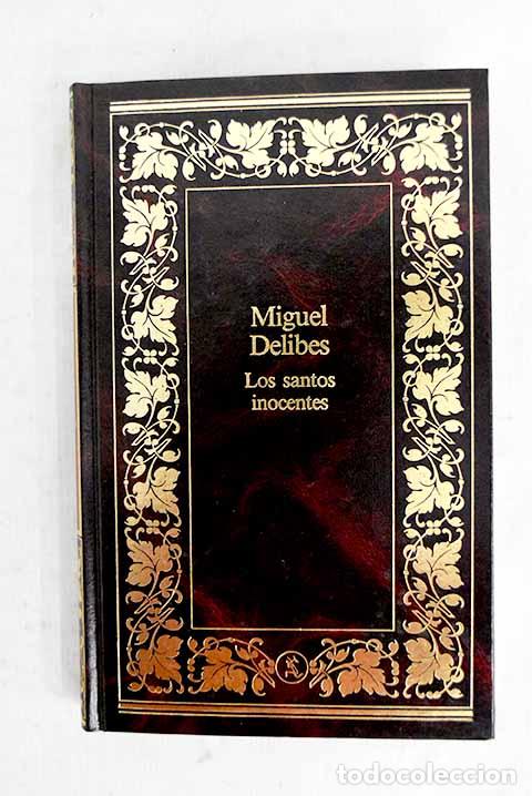 Libros: Los santos inocentes.- Delibes, Miguel
