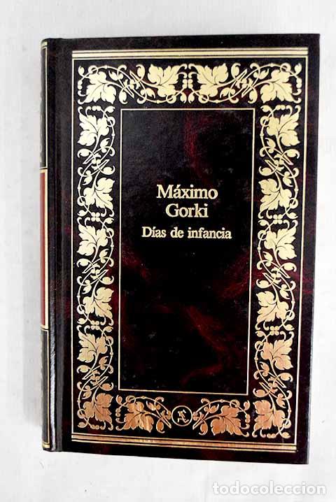 Libros: D&iacute;as de infancia: Gorki, M&aacute;ximo.- Gorki, M&aacute;ximo