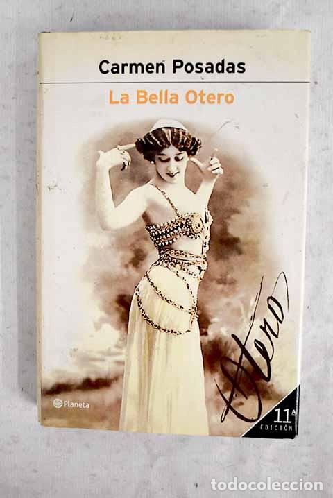 Libros: La Bella Otero: Posadas, Carmen.- Posadas, Carmen