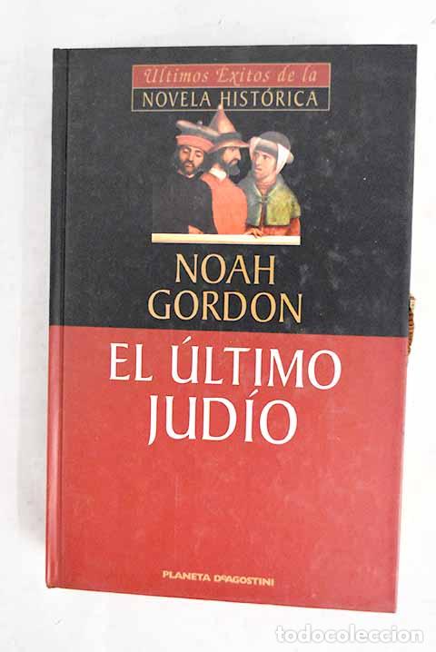 Libros: El &uacute;ltimo jud&iacute;o: Gordon, Noah.- Gordon, Noah