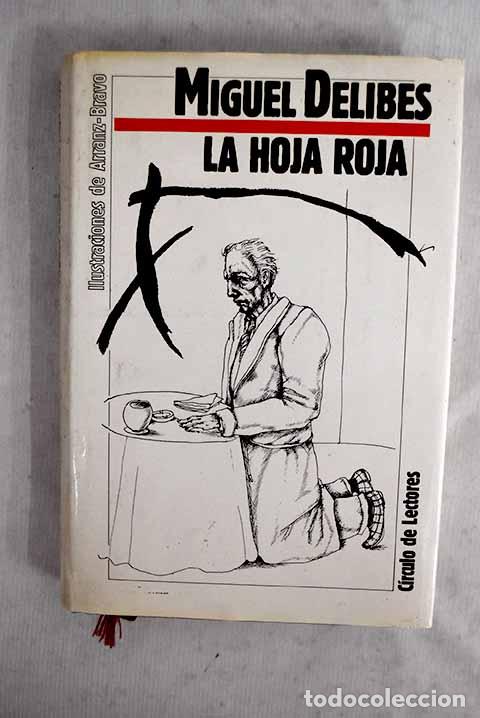 Libros: La hoja roja: Delibes, Miguel.- Delibes, Miguel