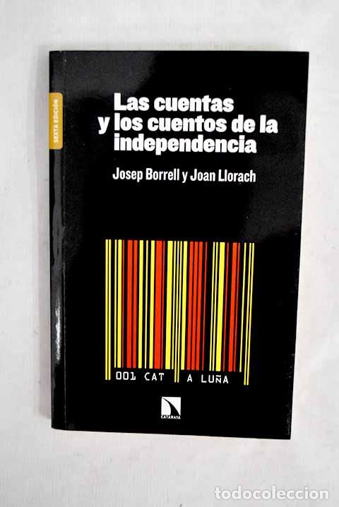 Libros: Las cuentas y los cuentos de la independencia.- Borrell, Josep