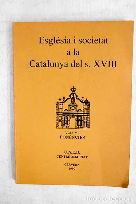 Libri di seconda mano: Esgl&eacute;sia i societat a la Catalunya del s. XVIII, tomo I